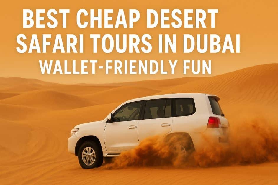Best Cheap Desert Safari Tours in Dubai